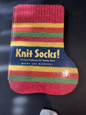 Knit Socks! 15 Stockings Patterns Hard Cover Book Betsy Lee McCarthy Rustic