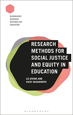 Research Methods for Social Justice and Equity in Educa - Paperback NEW Atkins,