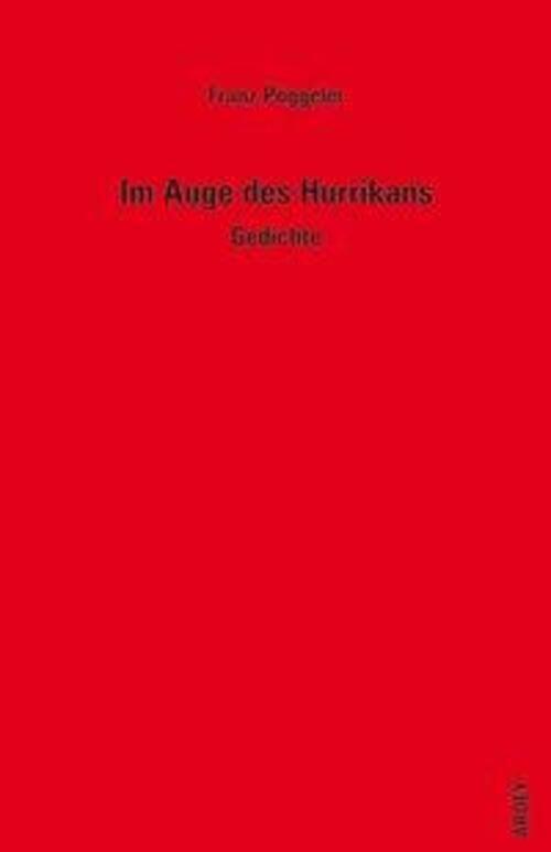 Thumbnail - Auge Des Hurrikans | Gedichte | Franz Pöggeler | Deutsch | Taschenbuch