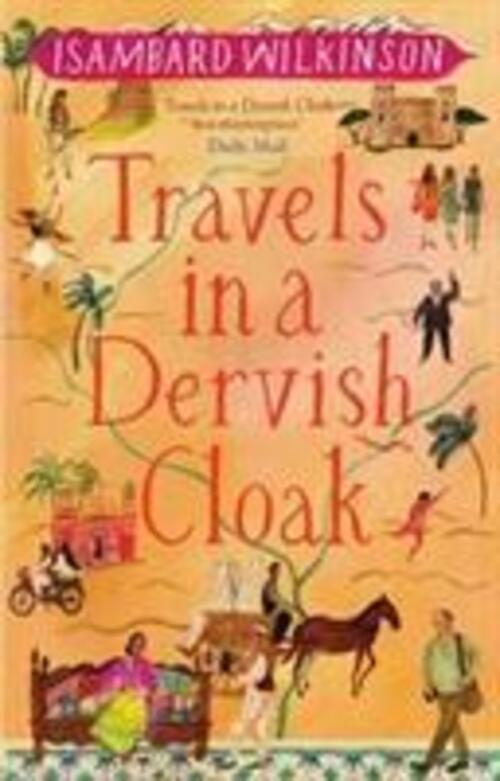 Thumbnail - Travels In A Dervish Cloak | Isambard Wilkinson | Englisch |