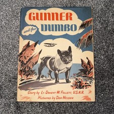 GUNNER and the Dumbo Lt. D.W. Follett 1st Edition First Printing VTG 1945. DJ