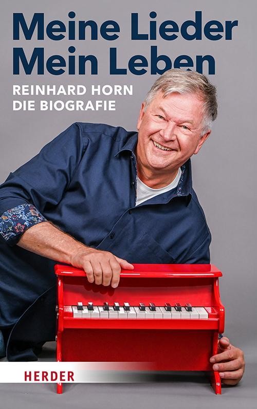 Meine Lieder - Mein Leben Reinhard Horn