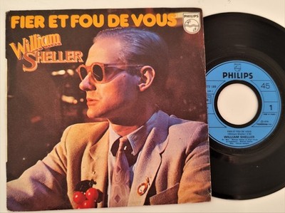 45 tours WILLIAM SHELLER 6172 189 fier et fou de vous PHILIPS FRANCE 1978
