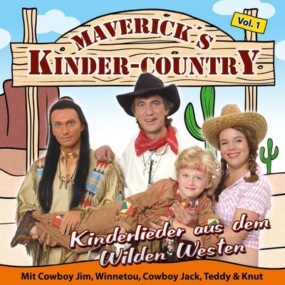 Maverick's Kinder Country / Kinderlieder aus d.Wilden Wes