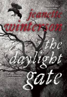The Daylight Gate - Paperback By Winterson, Jeanette - GOOD