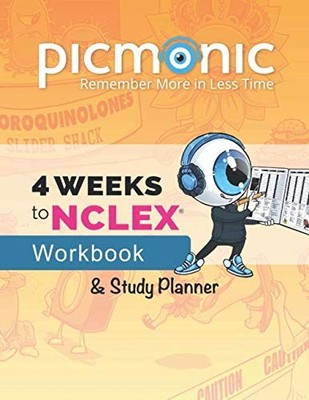 4 Weeks to NCLEX  Workbook & Study Planner: Nursing Mnemonic Visual Learnin...