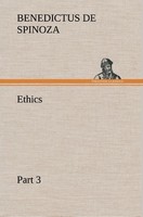 Ethics - Part 3 Benedictus De Spinoza
