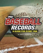 Pro Baseball Records: A Guide for Every Fan (The Ultimate Guides to Pro S - GOOD