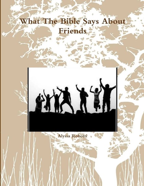 What The Bible Says About Friends Alyssa Robotti Taschenbuch Englisch 2018-image
