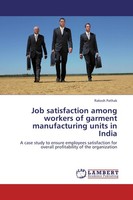 Job Satisfaction Among Workers Of Garment Manufacturing Units In India Rakesh Pa