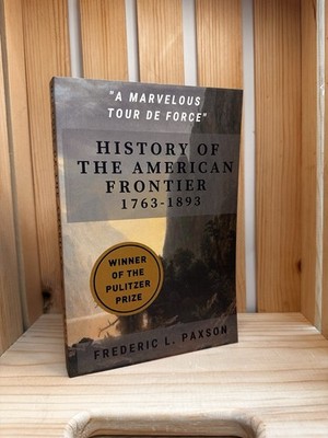 History of the American Frontier - 1763-1893, Paxson, Frederic Paperback