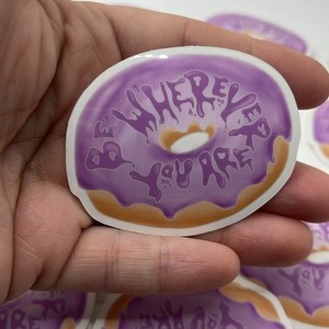 Purple Donut Be Wherever You Are stickers Lot of 15