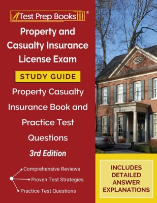 Property And Casualty Insurance License Exam Study Guide: Property Casualty...