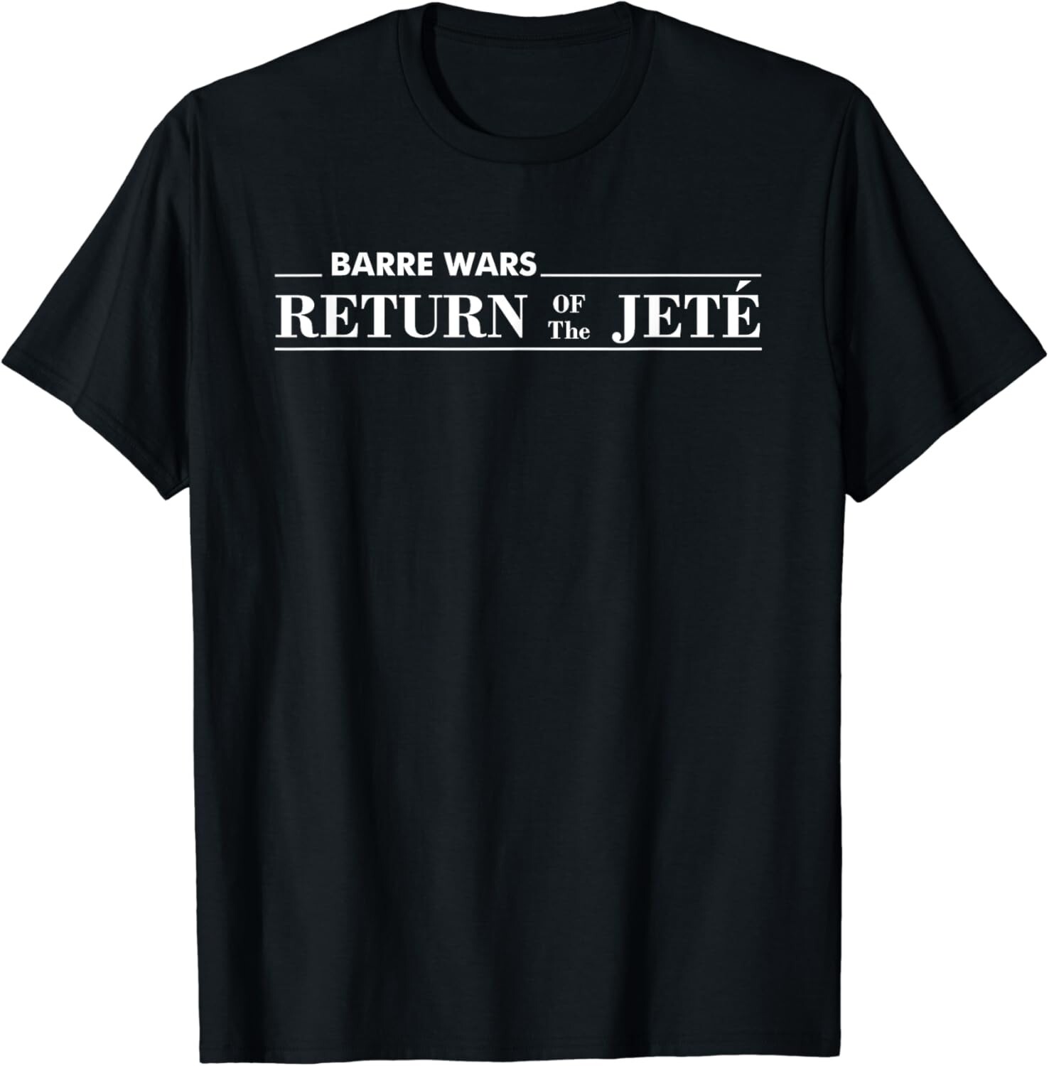 Camiseta unisex Barre Return of The Jete bailarina broma cita regalos