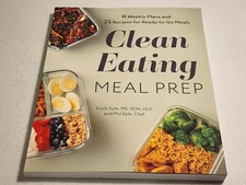 Clean Eating Meal Prep: 6 Weekly Plans and 75 Recipes for Ready-to-Go Meals