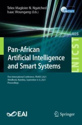 Pan-african Artificial Intelligence and Smart Systems : First International C...