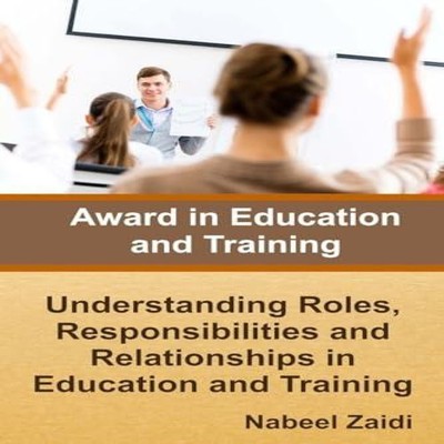 Award in Education and Training Understanding Roles Responsibilit