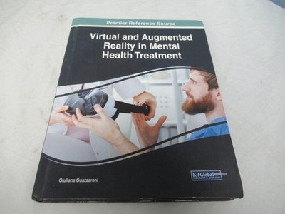 Virtual and Augmented Reality in Mental Health Treatment 9781522571681 (Y)