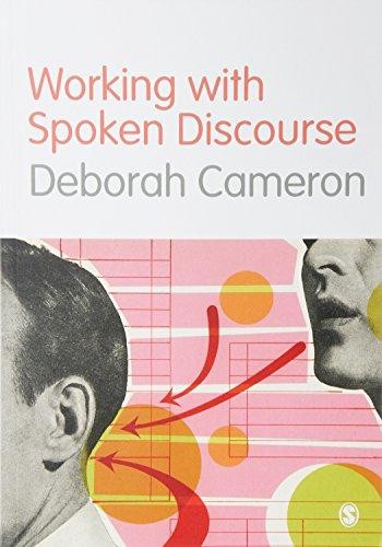 Working with Spoken Discourse - Cameron, Deborah