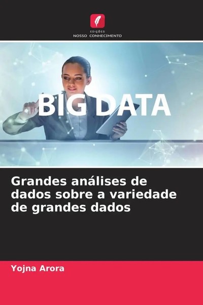 Grandes AnáLises De Dados Sobre A Variedade De Grandes Dados Yojna Arora Buch-image