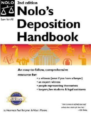 Nolo's Deposition Handbook (2nd Edition) by Paul Bergman and Albert J. Moore