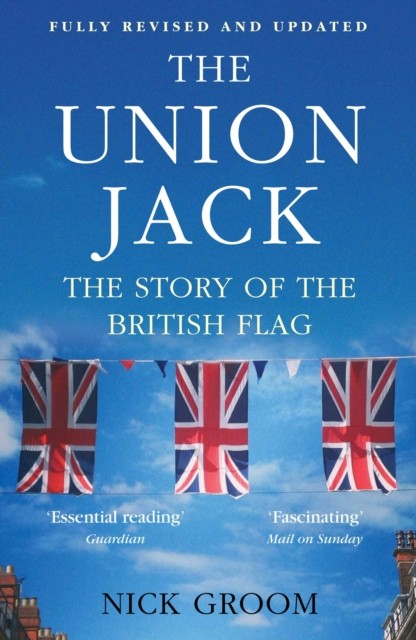 The Union Jack by Professor Nick Groom (Paperback Book)