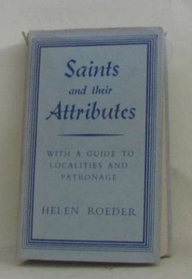 Saints and their attributes | Roeder Helen | Guter Zustand