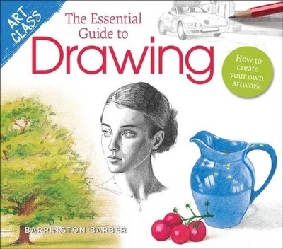 Art Class: The Essential Guide to Drawing | How to Create Your Own Artwork