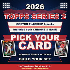 2026 Topps Series 2 ⚾ Costco Flagship Variation - Pick Your Card 🔥Chrome & Base