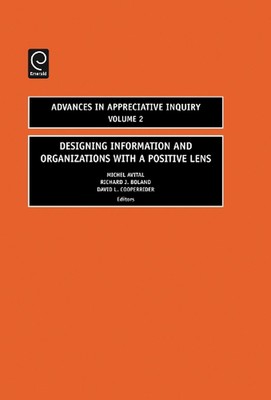 Designing Information and Organizations with a Positive Lens by Michel Avital (E
