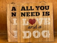 Wooden all you need is love  a dog, pet family wall decor