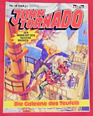 John Tornado Nr 16 , Die Galeone des Teufels , Bastei , 1980 , Z 1-