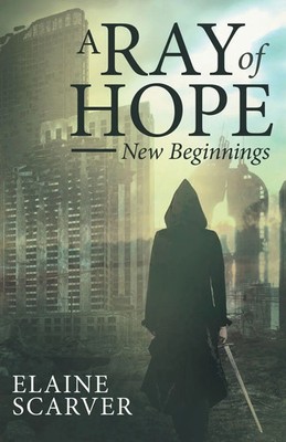 Elaine Scarver | A RAY OF HOPE | Taschenbuch | Englisch (2023) | NEW BEGINNINGS