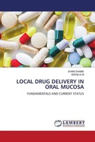 Local Drug Delivery IN Oral Mucosa Fundamentals AND Current Status Shams (U. A.)