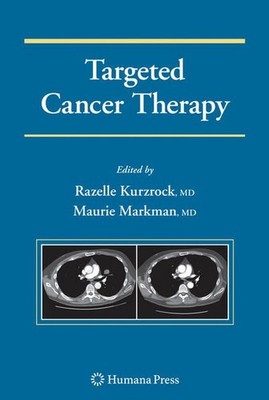 Targeted Cancer Therapy (Current Clinical Oncology) Kurzrock, Razelle and Maurie