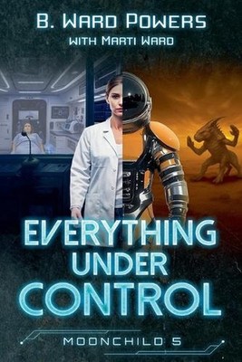 Everything under Control by B. Ward Powers Paperback Book