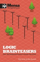 Mensa: Logic Brainteasers | Tantalize And Train Your Brain With Over 200 Puzzles