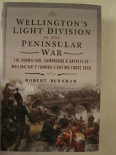 Wellington's Light Division in the Peninsular War - The Formation, Campaigns