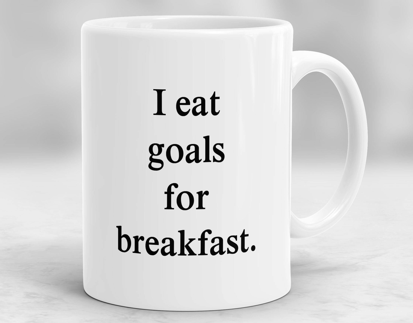 Motivational I Eat Goals For Breakfast Mug Inspirational Gift