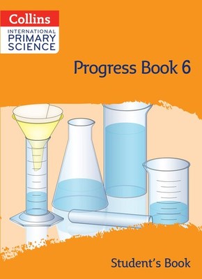 Collins International Primary Science: Progress Book 6 (Student'