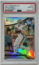 2017 Panini Select Silver Prizm #270 Drew Brees PSA GEM MINT 10 (pop:11)