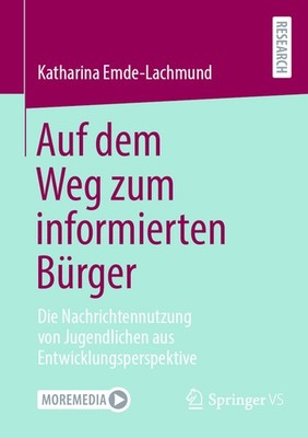 Auf Dem Weg Zum Informierten B?Rger: Die Nachrichtennutzung ...