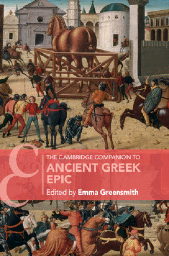 The Cambridge Companion to Ancient Greek Epic (Cambridge Companions to