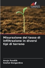 Misurazione del tasso di infiltrazione in diversi tipi di terreno by Anuja Pundl
