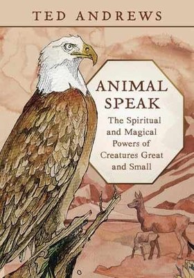 Animal Speak: The Spiritual and Magical - Paperback, by Andrews Ted - Very Good