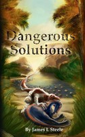 James L. Steele | Dangerous Solutions | Taschenbuch | Englisch (2019) | Archeons