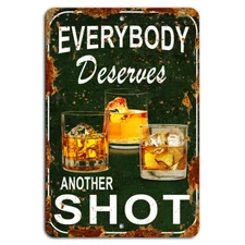 Everybody Deserves Another Shot Rustic Dark Green Bar Sign - Motivational Decor