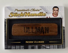 2025 President's Choice Exclusive Stick Handle Norm Ullman stick 1/1