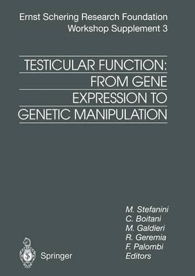 Testicular Function: From Gene Expression to Genetic Manipula... - 9783662036730