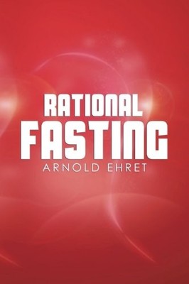 RATIONAL FASTING By Arnold Ehret **Mint Condition**